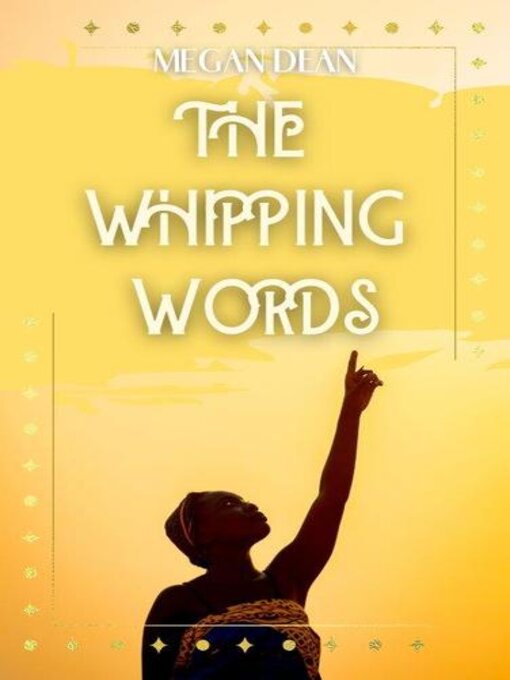 Title details for The Whipping Words by Megan Dean - Available